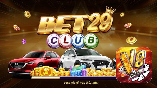 Bet29 - cổng game đổi thưởng được yêu thích nhất hiện nay